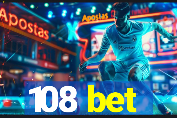 108 bet